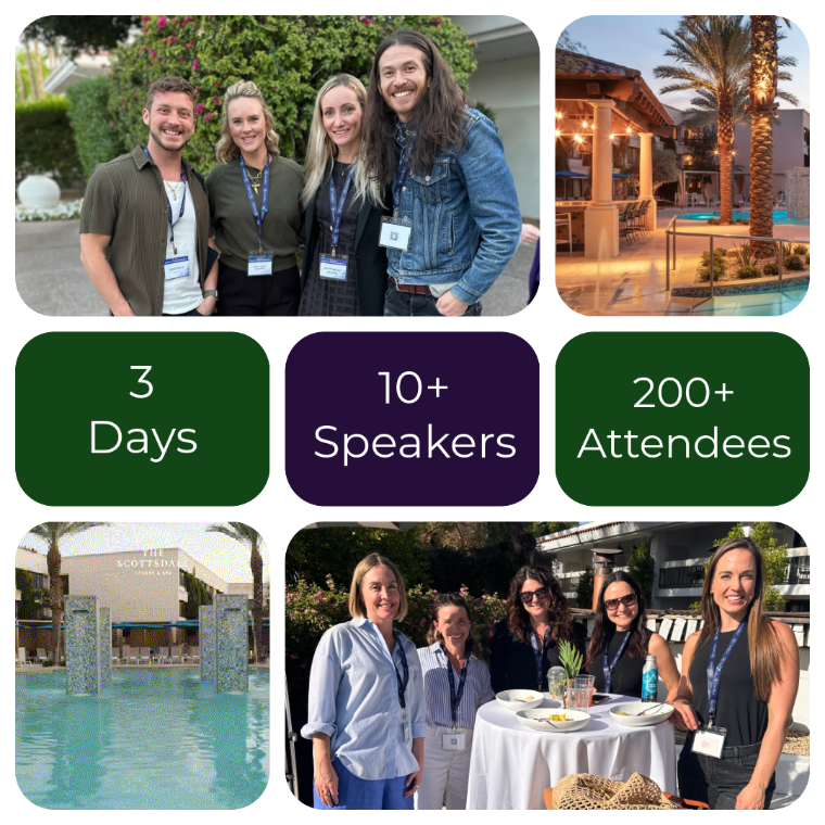 Practitioners at The Power of Three Conference and The Scottsdale Resort & Spa. 3 days, 10+ speakers, 200+ attendees.